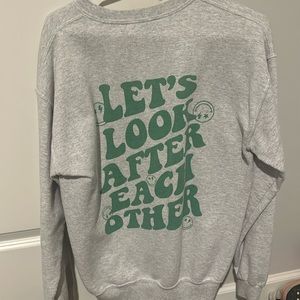 Trendy “lets look after eachother” crewneck